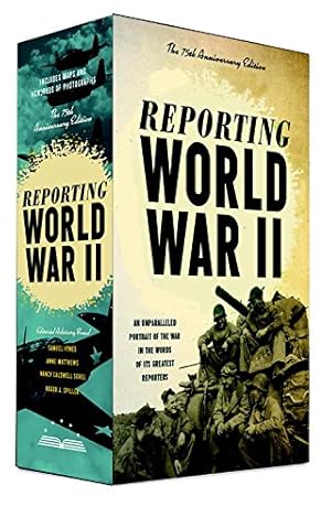 Image du vendeur pour Reporting World War II: The 75th Anniversary Edition: A Library of America Boxed Set (The Library of America) [Hardcover ] mis en vente par booksXpress