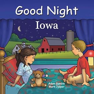 Seller image for Good Night Iowa (Good Night Our World) by Gamble, Adam, Jasper, Mark [Board book ] for sale by booksXpress