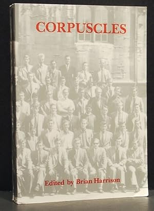 Imagen del vendedor de Corpuscles . a History of Corpus Christi College, Oxford in the Twentieth Century, Written by its Members a la venta por Oddfellow's Fine Books and Collectables