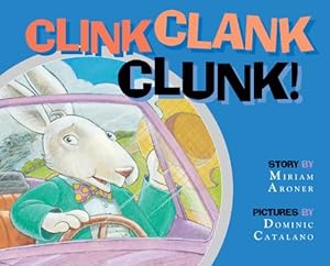 Seller image for Clink Clank Clunk! by Aroner, Miriam [Hardcover ] for sale by booksXpress