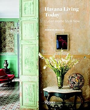 Seller image for Havana Living Today: Cuban Home Style Now by Mallea, Hermes [Hardcover ] for sale by booksXpress