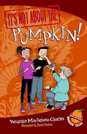 Image du vendeur pour It's Not about the Pumpkin!: Easy-to-Read Wonder Tales [Soft Cover ] mis en vente par booksXpress