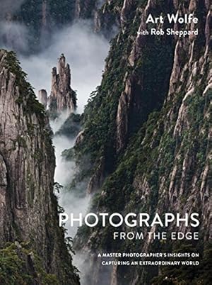 Immagine del venditore per Photographs from the Edge: A Master Photographer's Insights on Capturing an Extraordinary World by Wolfe, Art, Sheppard, Rob [Hardcover ] venduto da booksXpress