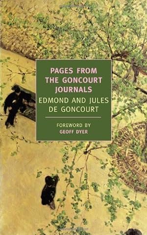 Seller image for Pages from the Goncourt Journals (New York Review Books Classics) by de Goncourt, Edmond, de Goncourt, Jules [Paperback ] for sale by booksXpress