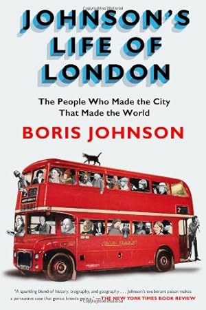 Seller image for Johnson's Life of London: The People Who Made the City that Made the World by Johnson, Boris [Paperback ] for sale by booksXpress