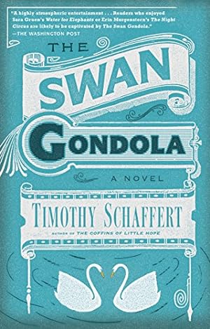 Imagen del vendedor de The Swan Gondola: A Novel by Schaffert, Timothy [Paperback ] a la venta por booksXpress