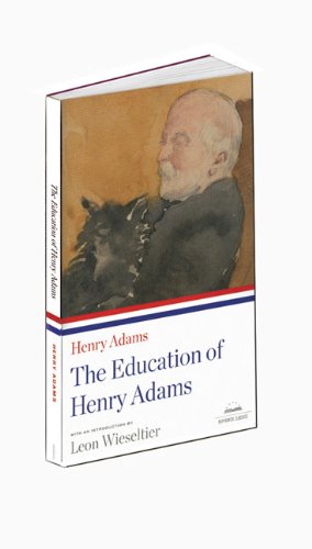 Seller image for The Education of Henry Adams: A Library of America Paperback Classic by Adams, Henry [Paperback ] for sale by booksXpress