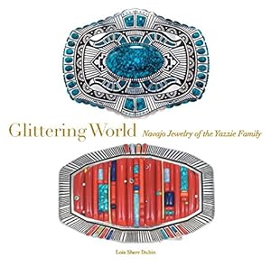 Imagen del vendedor de Glittering World: Navajo Jewelry of the Yazzie Family [Hardcover ] a la venta por booksXpress