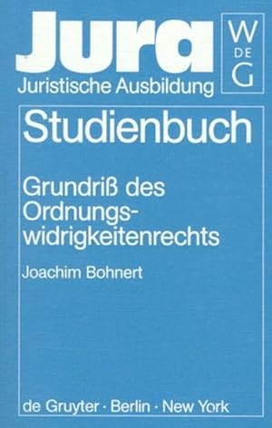 Immagine del venditore per Grundriss des Ordnungswidrigkeitenrechts / von Joachim Bohnert / Jura : Studienbuch venduto da ralfs-buecherkiste