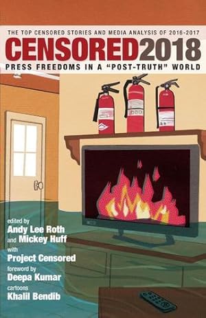 Seller image for Censored 2018: Press Freedoms in a "Post-Truth" Society-The Top Censored Stories and Media Analysis of 2016-2017 [Paperback ] for sale by booksXpress