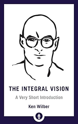 Seller image for The Integral Vision: A Very Short Introduction (Shambhala Pocket Library) by Wilber, Ken [Paperback ] for sale by booksXpress