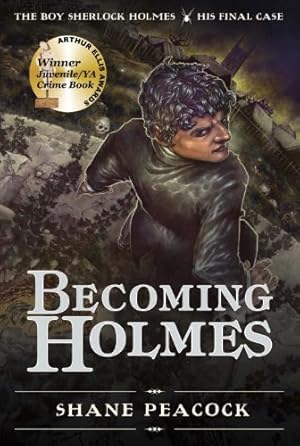 Seller image for Becoming Holmes: The Boy Sherlock Holmes, His Final Case by Peacock, Shane [Paperback ] for sale by booksXpress