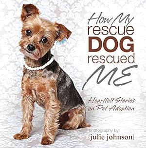 Seller image for How My Rescue Dog Rescued Me by Johnson, Julie [Hardcover ] for sale by booksXpress