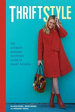 Seller image for ThriftStyle: The Ultimate Bargain Shopper's Guide to Smart Fashion by Engel, Allison, Moore, Reise, Engel, Margaret [Paperback ] for sale by booksXpress