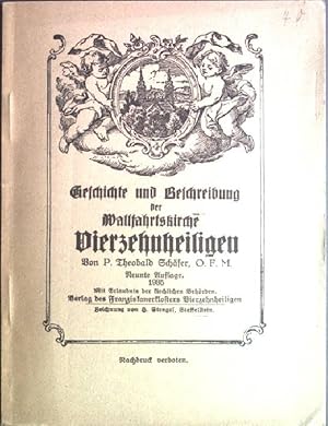 Bild des Verkufers fr Geschichte und Beschreibung der Wallfahrtskirche Vierzehnheiligen. zum Verkauf von books4less (Versandantiquariat Petra Gros GmbH & Co. KG)