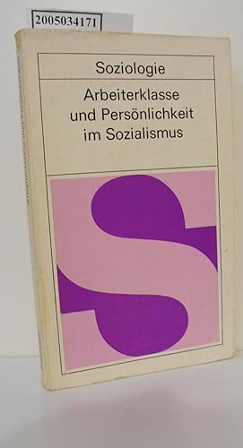Seller image for Arbeiterklasse und Persnlichkeit im Sozialismus : [mit 3 Tab.] / Frank Adler ; Horst Jetzschmann ; Albrecht Kretzschmar / Schriftenreihe Soziologie for sale by ralfs-buecherkiste