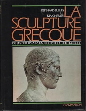 Imagen del vendedor de La sculpture grecque: de ses d  buts   la fine de l'  poque hell  nistique a la venta por Messinissa libri