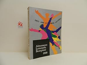 Dieci anni di mode culturali. Almanacco letterario Bompiani 1968