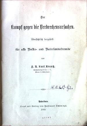 Bild des Verkufers fr Der Kampf gegen die Verbrechensursachen bersichtlich dargestellt fr alle Volks- und Vaterslandsfreunde zum Verkauf von books4less (Versandantiquariat Petra Gros GmbH & Co. KG)