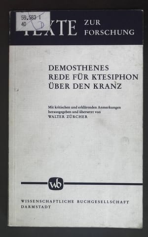 Bild des Verkufers fr Demosthenes Rede fr Ktesiphon ber den Kranz. Texte zur Forschung ; Bd. 40 zum Verkauf von books4less (Versandantiquariat Petra Gros GmbH & Co. KG)