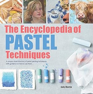 Imagen del vendedor de Encyclopedia of Pottery Techniques, The: A Unique Visual Directory of Pastel Painting Techniques, With Guidance On How To Use Them by Martin, Judy [Paperback ] a la venta por booksXpress