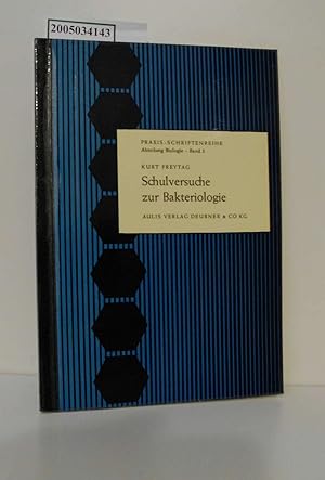 Bild des Verkufers fr Schulversuche zur Bakteriologie / Kurt Freytag / Praxis-Schriftenreihe / Abteilung Biologie ; Bd. 3 zum Verkauf von ralfs-buecherkiste