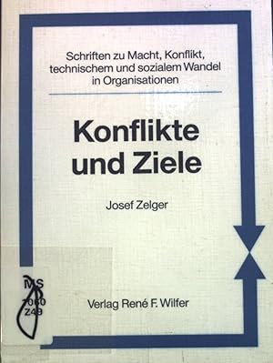 Bild des Verkufers fr Konflikte und Ziele : zur Entscheidungsfindung in e. Gruppe. Schriften zu Macht, Konflikt, technischem und sozialem Wandel in Organisationen ; Band. 7 zum Verkauf von books4less (Versandantiquariat Petra Gros GmbH & Co. KG)