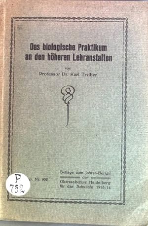Bild des Verkufers fr Das biologische Praktikum an den hheren Lehranstalten zum Verkauf von books4less (Versandantiquariat Petra Gros GmbH & Co. KG)
