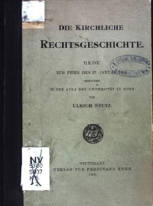 Bild des Verkufers fr Die Kirchliche Rechtsgeschichte. Rede zur Feier des 27.Januar 1905 zum Verkauf von books4less (Versandantiquariat Petra Gros GmbH & Co. KG)