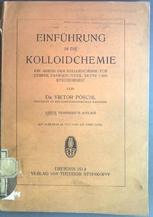 Bild des Verkufers fr Einfhrung in die Kolloidchemie. Ein Abriss der Kolloidchemie fr Lehrer, Fabriksleiter, rtze und Studierende zum Verkauf von books4less (Versandantiquariat Petra Gros GmbH & Co. KG)