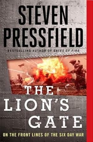 Seller image for The Lion's Gate: On the Front Lines of the Six Day War by Pressfield, Steven [Paperback ] for sale by booksXpress