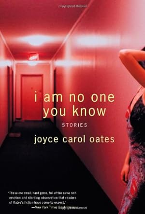 Seller image for I Am No One You Know: Stories by Oates, Joyce Carol [Paperback ] for sale by booksXpress
