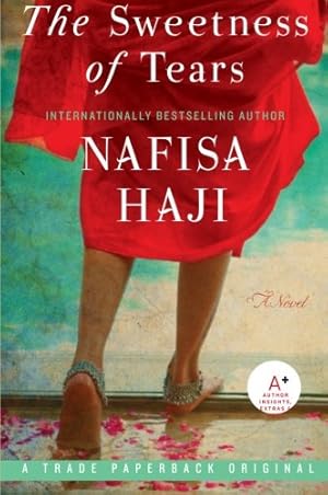 Seller image for The Sweetness of Tears: A Novel by Haji, Nafisa [Paperback ] for sale by booksXpress