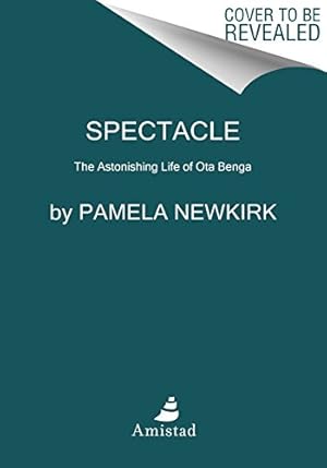 Seller image for Spectacle: The Astonishing Life of Ota Benga by Newkirk, Pamela [Paperback ] for sale by booksXpress