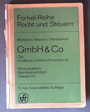 Seller image for GmbH & [und] Co. : die moderne Unternehmensform; wirtschaftl., handelsrechtl., steuerl. Forkel-Reihe Recht und Steuern for sale by books4less (Versandantiquariat Petra Gros GmbH & Co. KG)