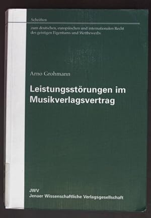 Bild des Verkufers fr Leistungsstrungen im Musikverlagsvertrag. Schriften zum deutschen, europischen und internationalen Recht des geistigen Eigentums und des Wettbewerbs ; Bd. 2 zum Verkauf von books4less (Versandantiquariat Petra Gros GmbH & Co. KG)