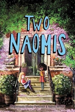 Seller image for Two Naomis by Rhuday-Perkovich, Olugbemisola, Vernick, Audrey [Paperback ] for sale by booksXpress