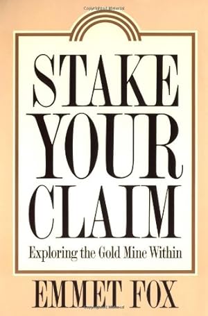 Seller image for Stake Your Claim: Exploring the Gold Mine Within by Fox, Emmet [Paperback ] for sale by booksXpress