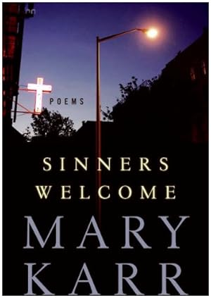 Seller image for Sinners Welcome: Poems by Karr, Mary [Paperback ] for sale by booksXpress