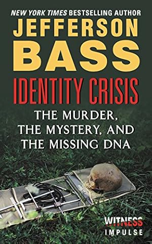 Imagen del vendedor de Identity Crisis: The Murder, the Mystery, and the Missing DNA by Bass, Jefferson [Mass Market Paperback ] a la venta por booksXpress