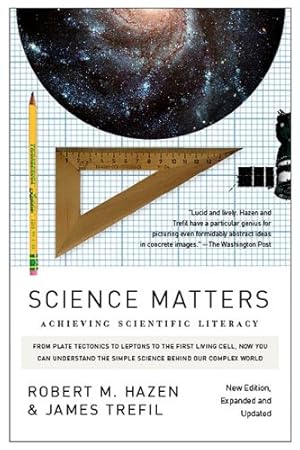 Seller image for Science Matters: Achieving Scientific Literacy by Hazen, Robert M., Trefil, James [Paperback ] for sale by booksXpress