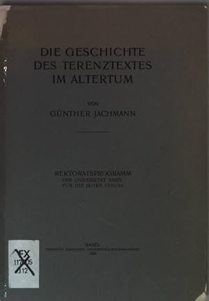 Seller image for Die Geschichte des Terenztextes im Altertum. Rektoriatsprogramm der Universitt Basel fr die Jahre 1923/ 24; for sale by books4less (Versandantiquariat Petra Gros GmbH & Co. KG)