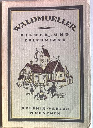 Bild des Verkufers fr Waldmller, Bilder und Erlebnisse zum Verkauf von books4less (Versandantiquariat Petra Gros GmbH & Co. KG)