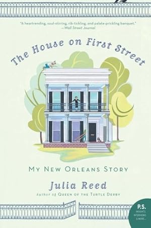 Seller image for The House on First Street: My New Orleans Story by Reed, Julia [Paperback ] for sale by booksXpress