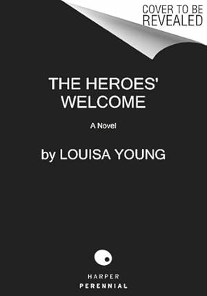 Seller image for The Heroes' Welcome: A Novel by Young, Louisa [Paperback ] for sale by booksXpress