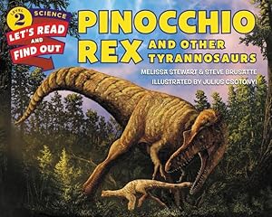 Seller image for Pinocchio Rex and Other Tyrannosaurs (Let's-Read-and-Find-Out Science 2) by Stewart, Melissa, Brusatte, Steve [Paperback ] for sale by booksXpress