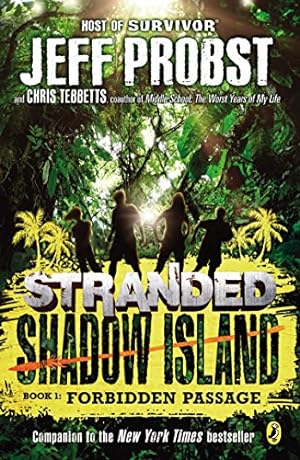 Imagen del vendedor de Shadow Island: Forbidden Passage (Stranded) by Probst, Jeff, Chris Tebbetts [Paperback ] a la venta por booksXpress