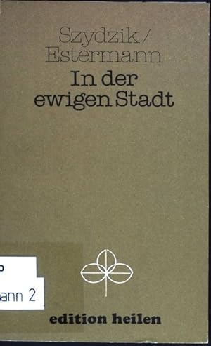 Bild des Verkufers fr In der ewigen Stadt. Edition Heilen zum Verkauf von books4less (Versandantiquariat Petra Gros GmbH & Co. KG)