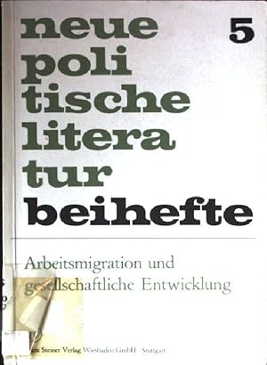Seller image for Arbeitsmigration und gesellschaftliche Entwicklung Neue politische Literatur / Beihefte, Forschungsberichte zur internationalen Literatur ; 5 for sale by books4less (Versandantiquariat Petra Gros GmbH & Co. KG)