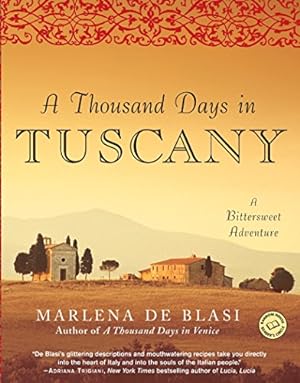 Seller image for A Thousand Days in Tuscany: A Bittersweet Adventure Paperback for sale by booksXpress